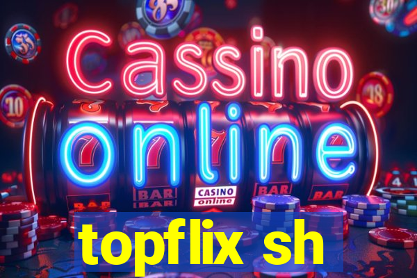 topflix sh